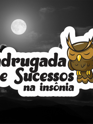 madrugada-de-sucessos